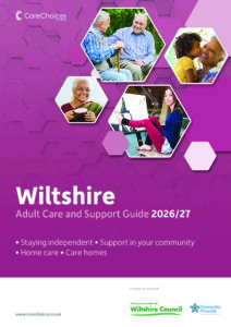 Cover of Wiltshire Adult Care and Support Guide 2026/27 with photos of older adults, carers, and families, plus logos of Wiltshire Council and Dementia Friends. The Wiltshire Adult Care Guide provides essential information for those seeking care and support across the county.